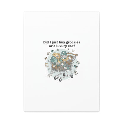 Did I Just Buy Groceries or a Luxury Car? Canvas | grocery prices meme, budget humor