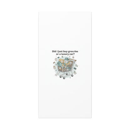 Did I Just Buy Groceries or a Luxury Car? Canvas | grocery prices meme, budget humor