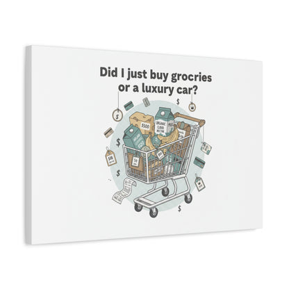 Did I Just Buy Groceries or a Luxury Car? Canvas | grocery prices meme, budget humor