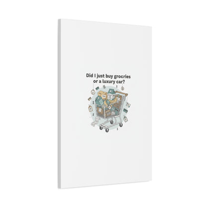 Did I Just Buy Groceries or a Luxury Car? Canvas | grocery prices meme, budget humor