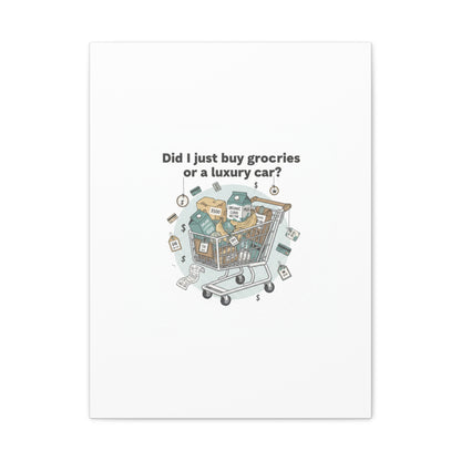 Did I Just Buy Groceries or a Luxury Car? Canvas | grocery prices meme, budget humor
