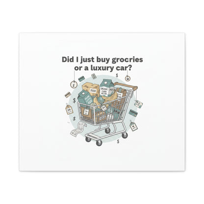 Did I Just Buy Groceries or a Luxury Car? Canvas | grocery prices meme, budget humor