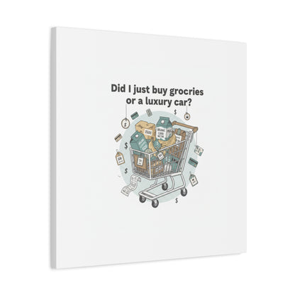 Did I Just Buy Groceries or a Luxury Car? Canvas | grocery prices meme, budget humor