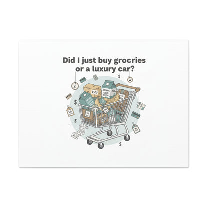 Did I Just Buy Groceries or a Luxury Car? Canvas | grocery prices meme, budget humor