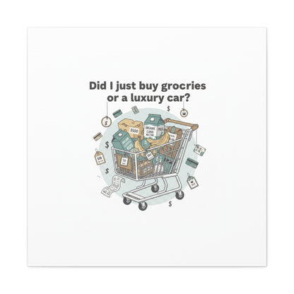 Did I Just Buy Groceries or a Luxury Car? Canvas | grocery prices meme, budget humor