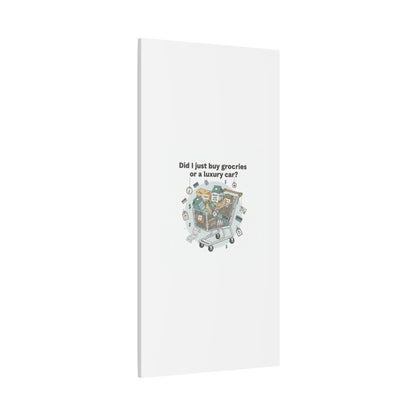 Did I Just Buy Groceries or a Luxury Car? Canvas | grocery prices meme, budget humor