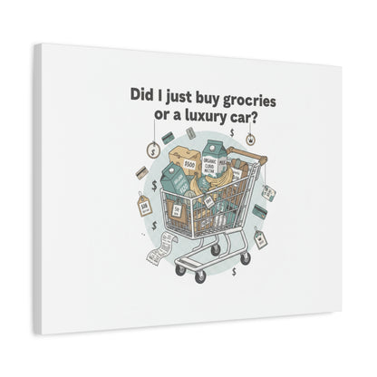Did I Just Buy Groceries or a Luxury Car? Canvas | grocery prices meme, budget humor