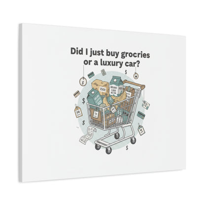 Did I Just Buy Groceries or a Luxury Car? Canvas | grocery prices meme, budget humor