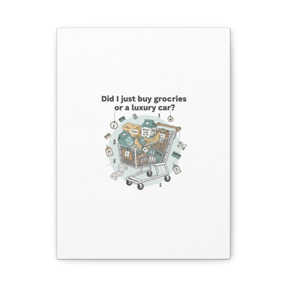 Did I Just Buy Groceries or a Luxury Car? Canvas | grocery prices meme, budget humor
