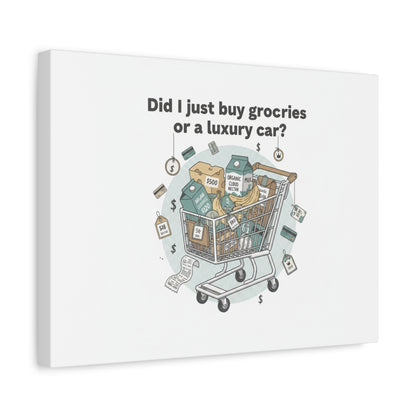 Did I Just Buy Groceries or a Luxury Car? Canvas | grocery prices meme, budget humor