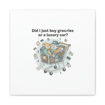 Did I Just Buy Groceries or a Luxury Car? Canvas | grocery prices meme, budget humor