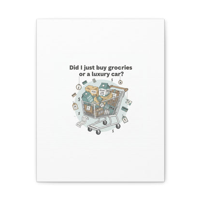 Did I Just Buy Groceries or a Luxury Car? Canvas | grocery prices meme, budget humor