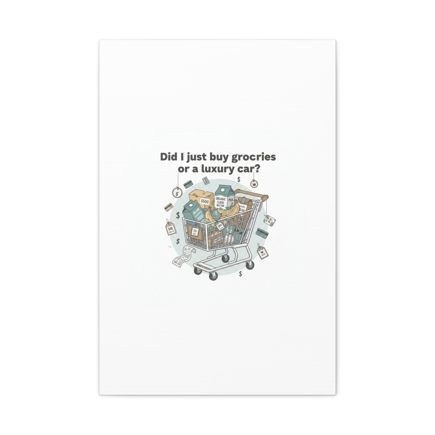 Did I Just Buy Groceries or a Luxury Car? Canvas | grocery prices meme, budget humor