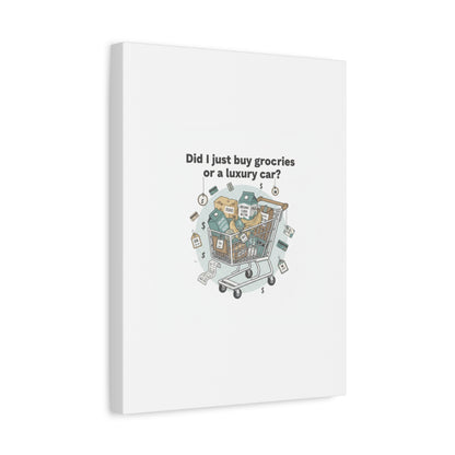 Did I Just Buy Groceries or a Luxury Car? Canvas | grocery prices meme, budget humor