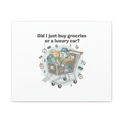 Did I Just Buy Groceries or a Luxury Car? Canvas | grocery prices meme, budget humor
