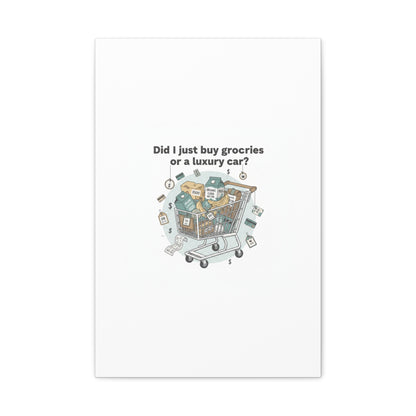 Did I Just Buy Groceries or a Luxury Car? Canvas | grocery prices meme, budget humor