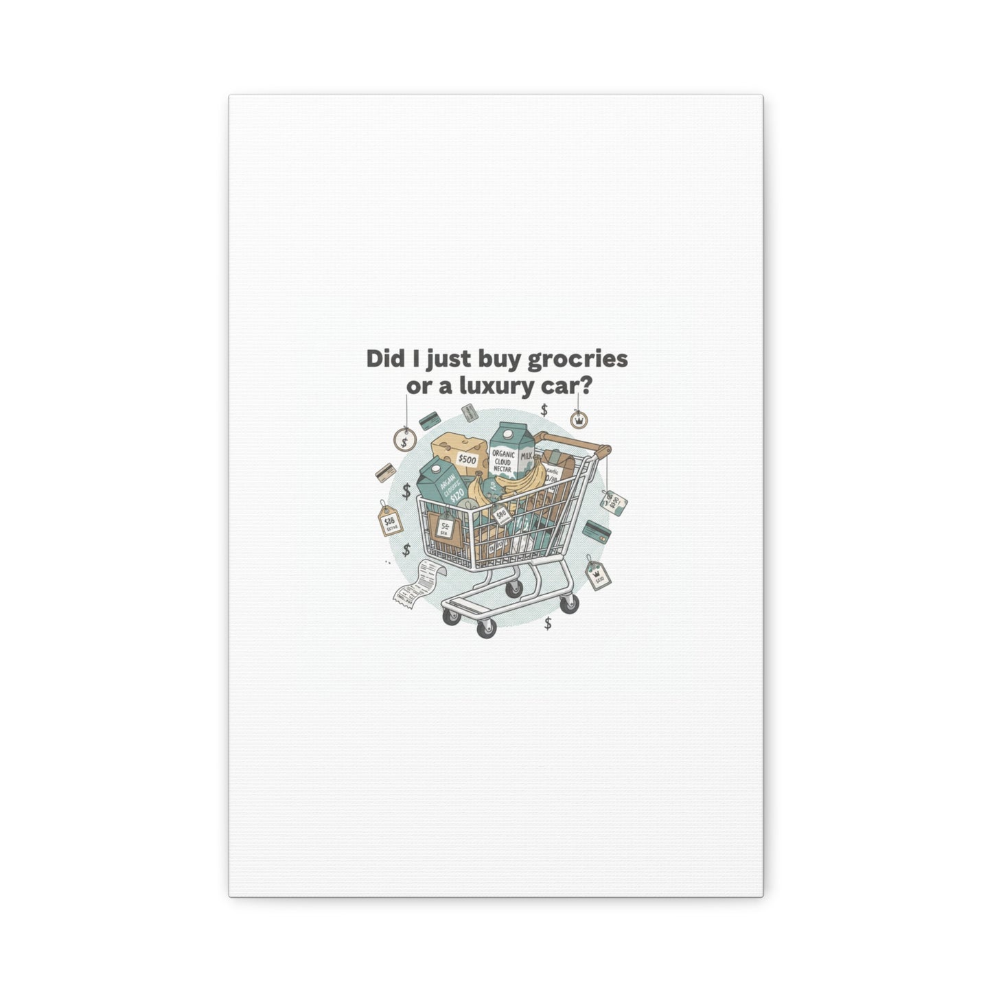 Did I Just Buy Groceries or a Luxury Car? Canvas | grocery prices meme, budget humor