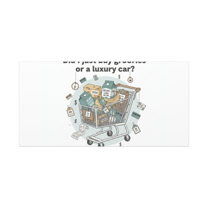 Did I Just Buy Groceries or a Luxury Car? Canvas | grocery prices meme, budget humor
