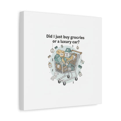 Did I Just Buy Groceries or a Luxury Car? Canvas | grocery prices meme, budget humor