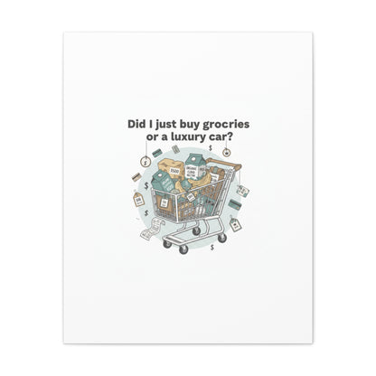 Did I Just Buy Groceries or a Luxury Car? Canvas | grocery prices meme, budget humor