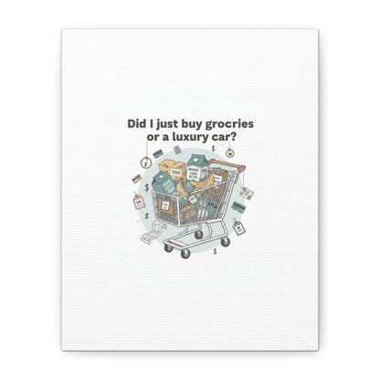 Did I Just Buy Groceries or a Luxury Car? Canvas | grocery prices meme, budget humor