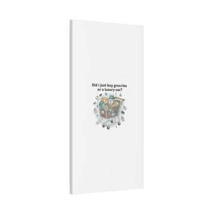 Did I Just Buy Groceries or a Luxury Car? Canvas | grocery prices meme, budget humor