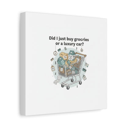 Did I Just Buy Groceries or a Luxury Car? Canvas | grocery prices meme, budget humor