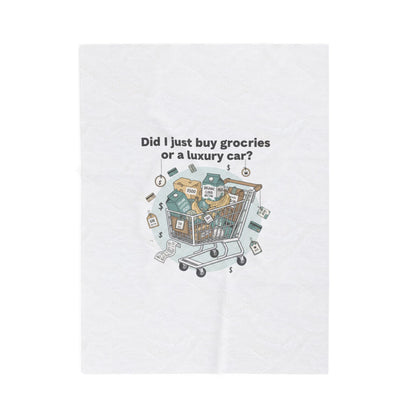 Did I Just Buy Groceries or a Luxury Car? Velveteen Plush Blanket | grocery prices meme, budget humor