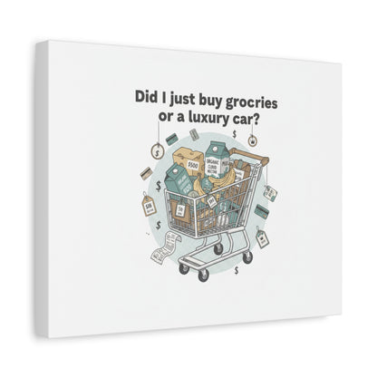 Did I Just Buy Groceries or a Luxury Car? Canvas | grocery prices meme, budget humor