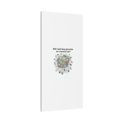 Did I Just Buy Groceries or a Luxury Car? Canvas | grocery prices meme, budget humor