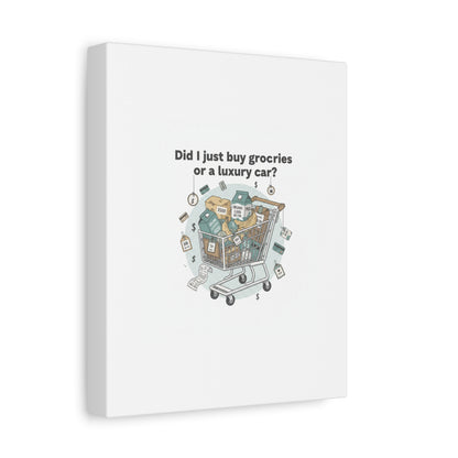 Did I Just Buy Groceries or a Luxury Car? Canvas | grocery prices meme, budget humor