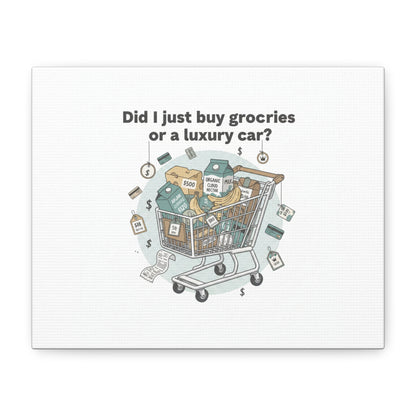 Did I Just Buy Groceries or a Luxury Car? Canvas | grocery prices meme, budget humor