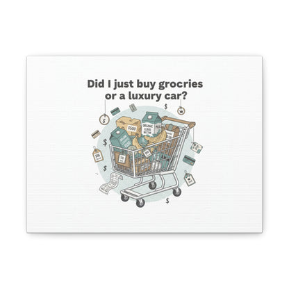 Did I Just Buy Groceries or a Luxury Car? Canvas | grocery prices meme, budget humor