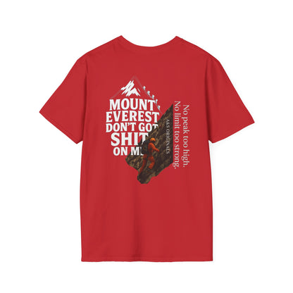 A&S Originals - Mount Everest Don't Got Shit On Me T-Shirt