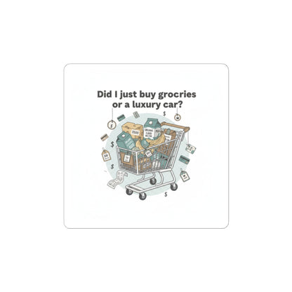 Did I Just Buy Groceries or a Luxury Car? Sticker | grocery prices meme, budget humor