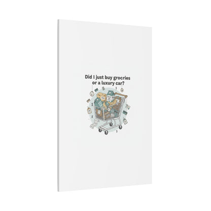 Did I Just Buy Groceries or a Luxury Car? Canvas | grocery prices meme, budget humor